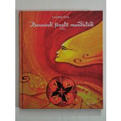 Csémy Éva: Bennünk fénylő mandalák