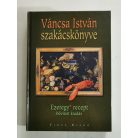 Váncsa István szakácskönyve (bővített kiadás)