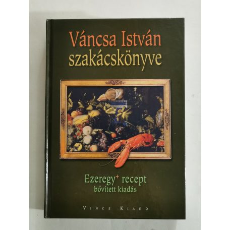 Váncsa István szakácskönyve (bővített kiadás)