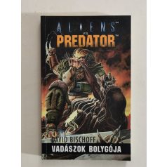 David Bischoff: A vadászok bolygója (Aliens vs. Predator)