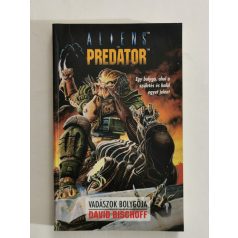 David Bischoff: A vadászok bolygója (Aliens vs. Predator)