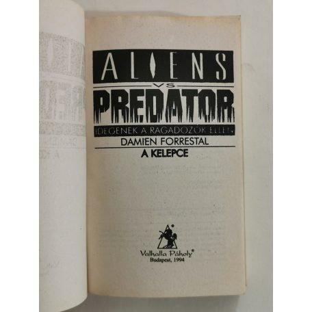 Damien Forrestal: Idegenek a ragadozók ellen - A kelepce (Aliens vs. Predator)
