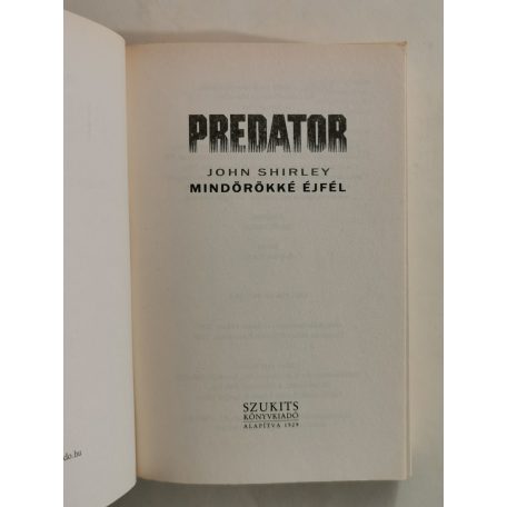 John Shirley: Mindörökké éjfél (Predator)