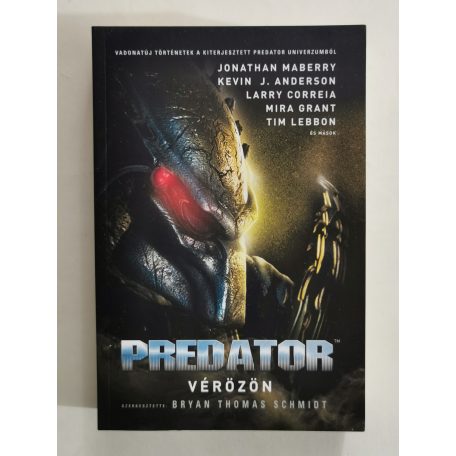 Bryan Thomas Schmidt (szerk.): Vérözön (Predator)