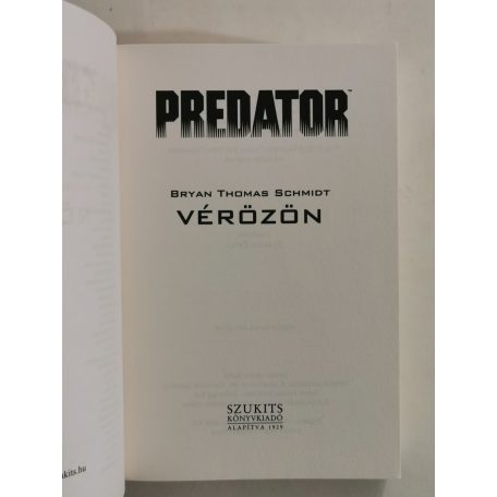 Bryan Thomas Schmidt (szerk.): Vérözön (Predator)
