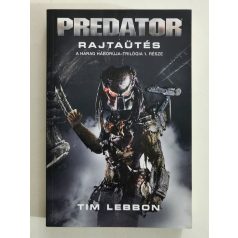 Tim Lebbon: Predator: Rajtaütés (A Harag háborúja 1.)