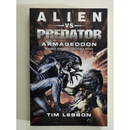 Tim Lebbon: Alien vs. Predator: Armageddon (A Harag háborúja 3.)