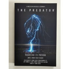 James A. Moore: Vadászok és prédák (The Predator)