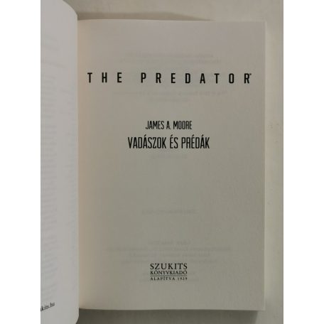 James A. Moore: Vadászok és prédák (The Predator)