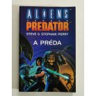 Steve Perry – Stephani Perry: A préda (Aliens vs. Predator)