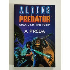   Steve Perry – Stephani Perry: A préda (Aliens vs. Predator)