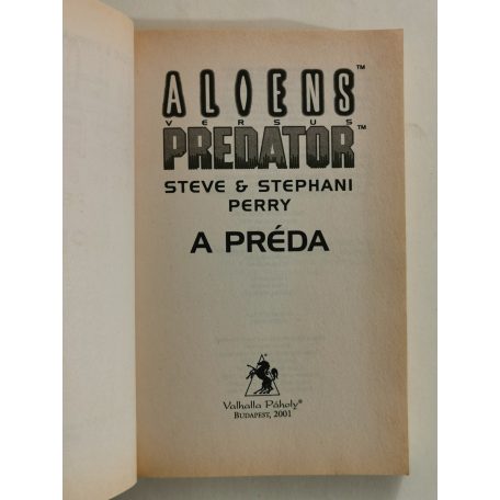 Steve Perry – Stephani Perry: A préda (Aliens vs. Predator)