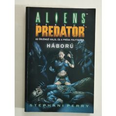 Stephani Perry: Háború (Aliens vs. Predator)