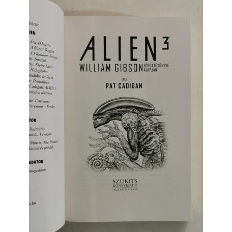 William Gibson – Pat Cadigan: Alien 3: Az eredeti és ismeretlen történet 