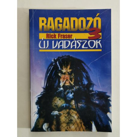 Rick Fraser: Ragadozó 3. – Új vadászok 