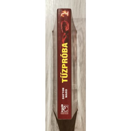 Dayton Ward: 24: Tűzpróba