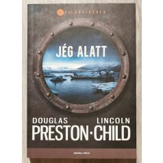 Douglas Preston - Lincoln Child: Jég alatt 