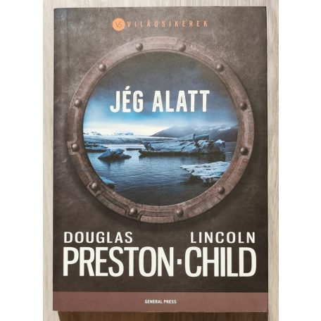 Douglas Preston - Lincoln Child: Jég alatt 