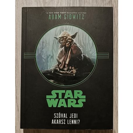 Adam Gidwitz: Star Wars - Szóval Jedi akarsz lenni?