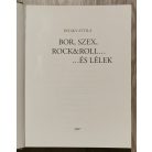 Pataky Attila: Bor, Szex, Rock & Roll... - Dedikált