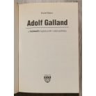David Baker: Adolf Galland, a Luftwaffe leghíresebb vadászpilótája