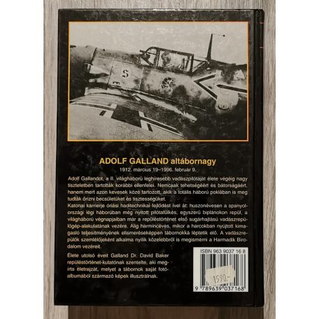 David Baker: Adolf Galland, a Luftwaffe leghíresebb vadászpilótája