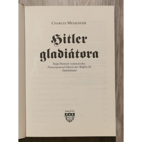Charles Messenger: Hitler gladiátora