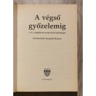 Macksey Kenneth (szerk.): A végső győzelemig- A II. világháború elszalasztott lehetőségei