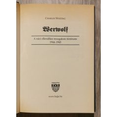   Charles Whiting: Werwolf - A német ellenéllási mozgalom története a szövetségesek által megszállt területen