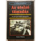 Charles Whiting: Az utolsó támadás - Az ardenneki ütközet átértékelése