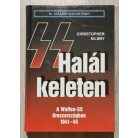 Christopher Ailsby: Halál keleten - A Waffen-SS Oroszországban 1941-45