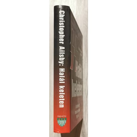 Christopher Ailsby: Halál keleten - A Waffen-SS Oroszországban 1941-45