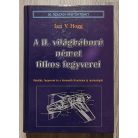Ian V. Hogg: A II. világháború német titkos fegyverei - Rakéták, fegyverek és a Harmadik Birodalom új technológiái