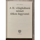 Ian V. Hogg: A II. világháború német titkos fegyverei - Rakéták, fegyverek és a Harmadik Birodalom új technológiái