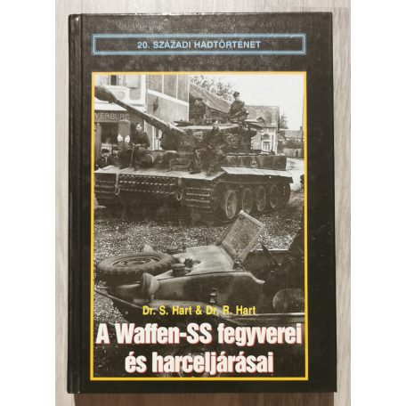 S. Hart, Dr. - R. Hart, Dr.: A Waffen-SS fegyverei és harceljárásai