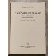   Norbert Hannig: A Luftwaffe szolgálatában - Harcaim a keleti fronttól a szülőföld védelméig