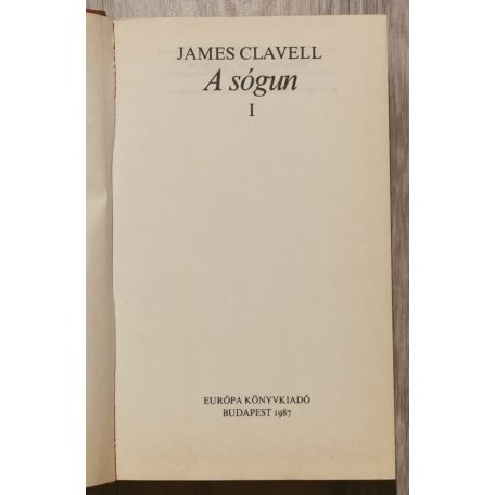James Clavell: A sógun I-II. 