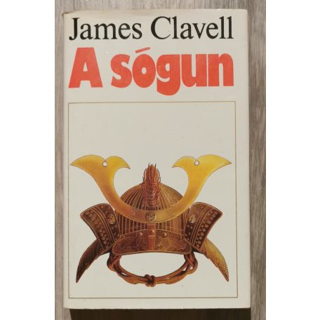 James Clavell: A sógun I-II. 