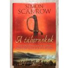 Simon Scarrow: A tábornokok Napóleon Egyiptom / Wellington Indiában / Megkezdődött az eposzi küzdelem az elsőbbségért