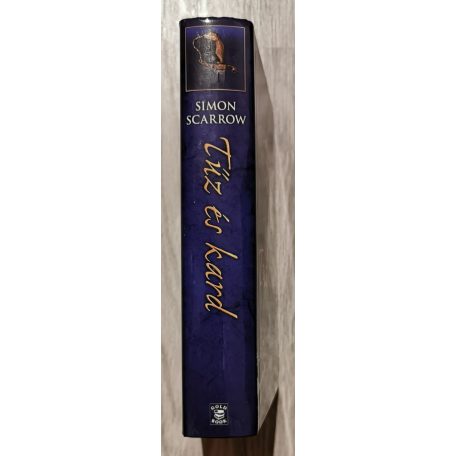 Simon Scarrow: Tűz és kard