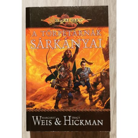 Margaret Weis - Tracy Hickman: A törpetárnák sárkányai - Dragonlance - Elveszett krónikák I. kötet