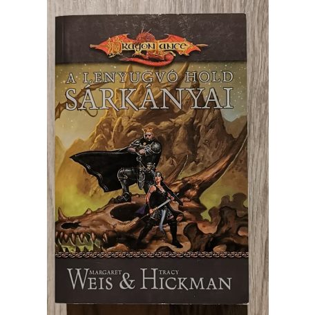Margaret Weis - Tracy Hickman: A lelkek háborúja I-III. (A hanyatló nap sárkányai + Az elvesztett csillag sárkányai + A lenyugvó hold sárkányai)