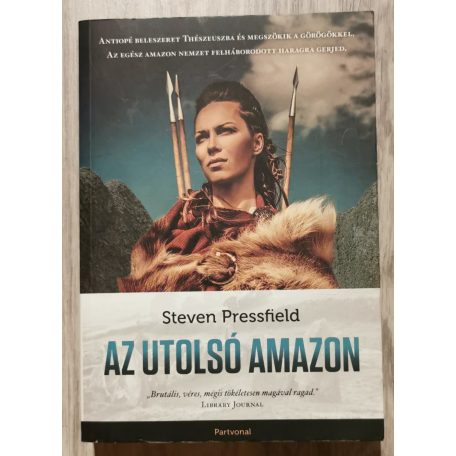 Steven Pressfield: Az utolsó amazon