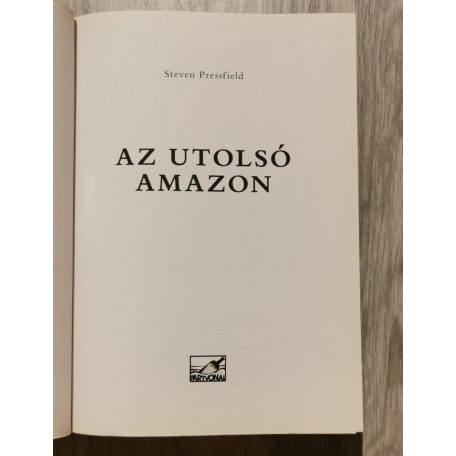 Steven Pressfield: Az utolsó amazon