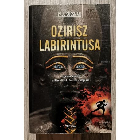 Paul Sussman: Ozirisz labirintusa