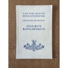 A kunok 700 éves betelepedésének emlékére rendezett Jász-Kun Kongresszus (Első kiadás!)