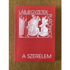   Laczkó Sándor (szerk.): Lábjegyzetek Platónhoz 11. - A szerelem