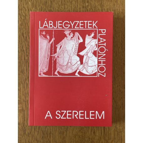 Laczkó Sándor (szerk.): Lábjegyzetek Platónhoz 11. - A szerelem