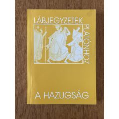   Laczkó Sándor (szerk.): Lábjegyzetek Platónhoz 12. - A hazugság