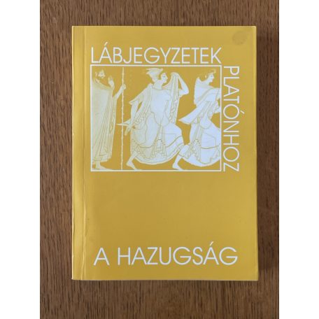 Laczkó Sándor (szerk.): Lábjegyzetek Platónhoz 12. - A hazugság